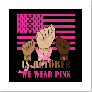 In October We Wear Pink Ribbon Breast Cancer Awareness Posters and Art